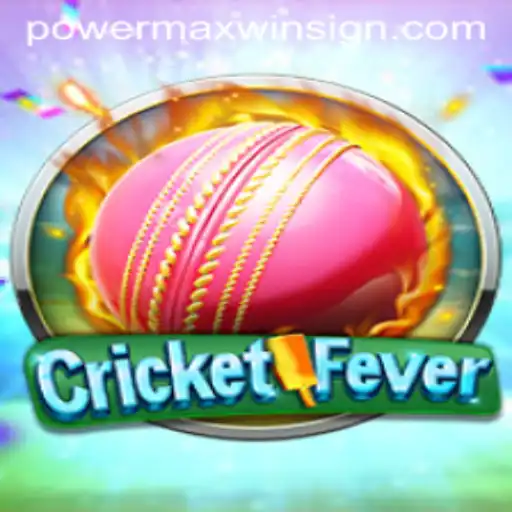 CricketFever: Unleash the Champion in You with POWERMAXWIN