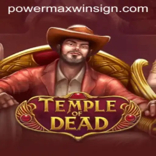 Exploring the Mystical World of TempleofDead: Unleashing POWERMAXWIN